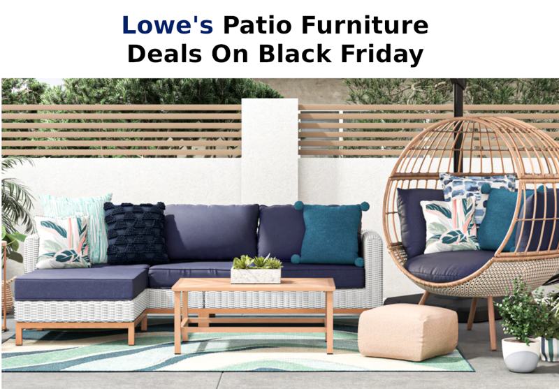 Lowe's Patio Furniture Deals On Black Friday