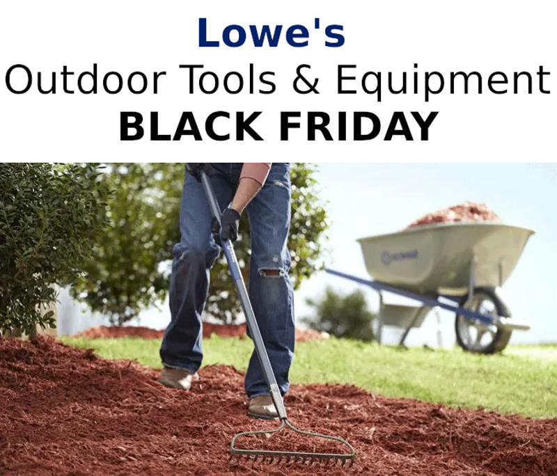 Outdoor Tools And Equipment Black Friday Sale At Lowe's