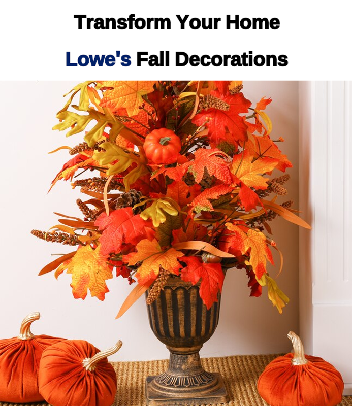 Transform Your Home with Lowe's Fall Decorations